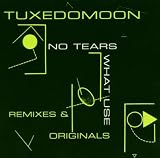 No Tears / What Use: Remixes & Originals
