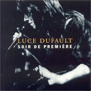 Luce Dufault - Soir De Premiere - Zortam Music