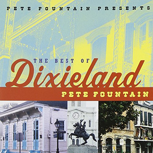 Pete Fountain - Pete Fountain Presents the Best of Dixieland - Zortam Music