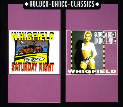 Whigfield - Saturday Night (Radio Mix) Lyrics - Zortam Music