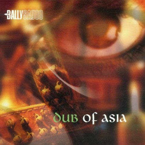 Bally Sagoo - Dub of Asia - Zortam Music