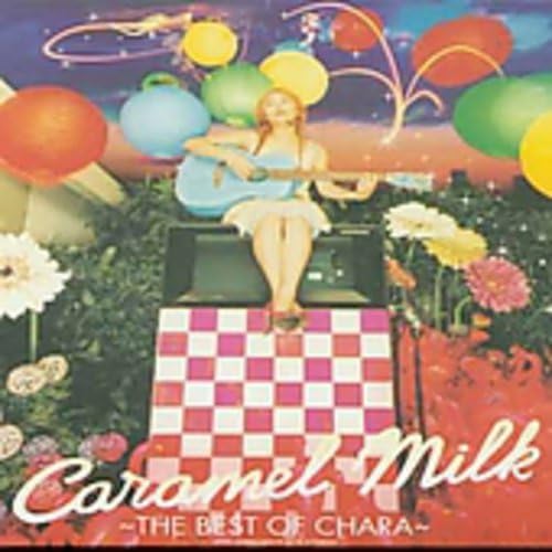 Chara - Caramel Milk-The Best of Chara - Zortam Music