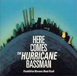 HERE COMES THE HURRICANE BASSMAN