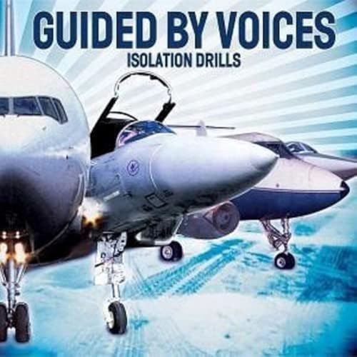 Guided By Voices - Isolation Drills - Zortam Music