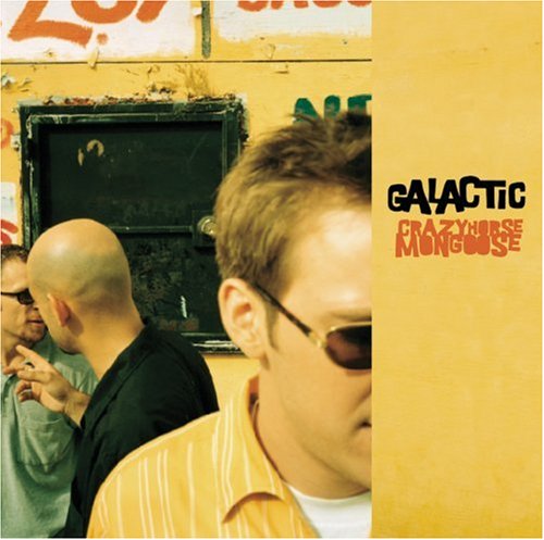 Crazyhorse Mongoose by Galactic album cover