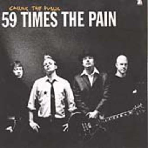 59 times the pain - Calling the public - Zortam Music