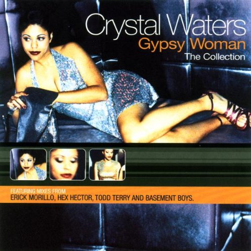 Crystal Waters - Gypsy Woman (La Da Dee La Da Da) (3.45) Lyrics - Zortam Music