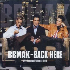 BBMak - Back Here - Zortam Music