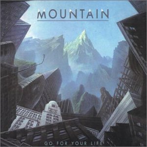 Mountain - Go For Your Life - Zortam Music