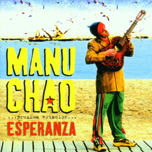Manu Chao - Prσxima Estaciσn: Esperanza - Zortam Music