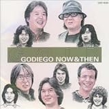 GOLD GODIEGO NOW&THEN