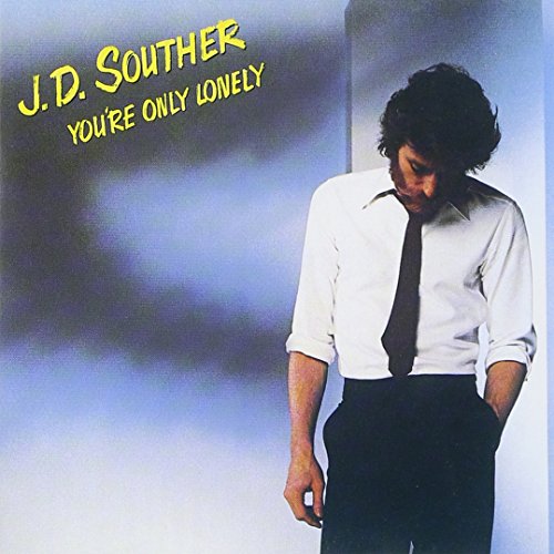 J. D. Souther - You Re Only Lonely - Zortam Music