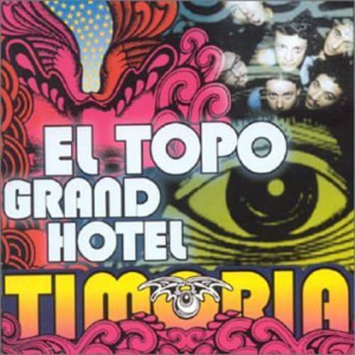 Timoria - El topo grand hotel - Zortam Music