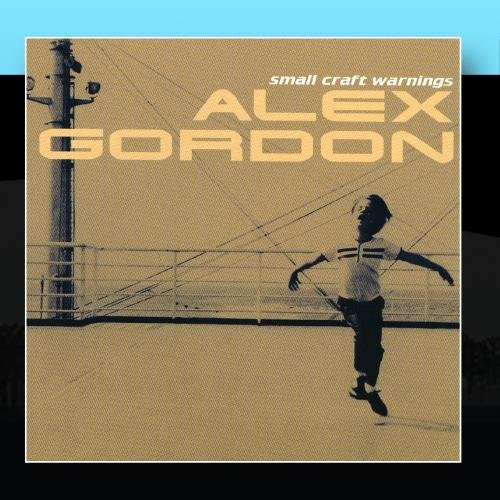 Alex Gordon - Small Craft Warnings - Zortam Music