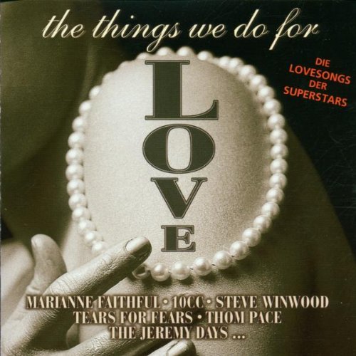 Thom Pace - The Things We Do For Love (Die Lovesongs der Superstars) - Zortam Music