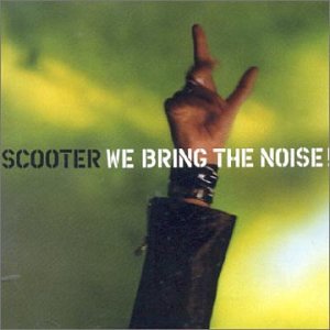 Scooter - We Bring The Noise! - Zortam Music