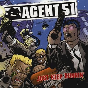 Agent 51 - Just Keep Runnin