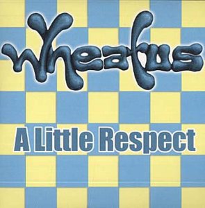 Wheatus - A Little Respect (David Thoener Mix#1) Lyrics - Zortam Music