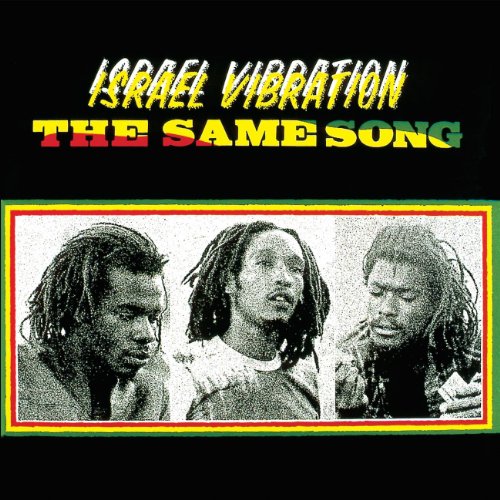 Israel Vibration - The Same Song - Zortam Music