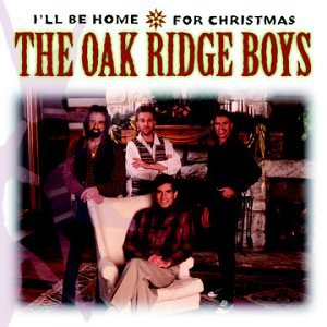 I'll Be Home for Christmas by The Oak Ridge Boys album cover