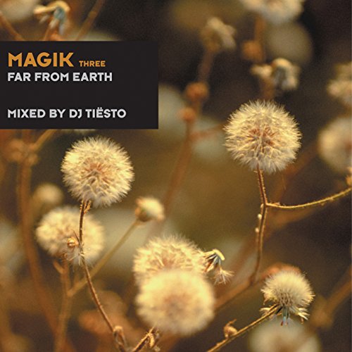 DJ Tiësto - Magik 3 - Far From Earth - Zortam Music