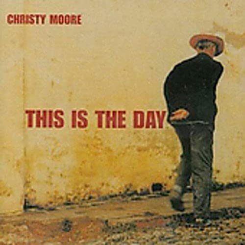 Christy Moore - This Is The Day - Zortam Music