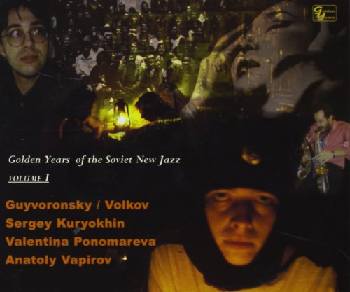 Golden Years of the Soviet New Jazz, Vol. 1