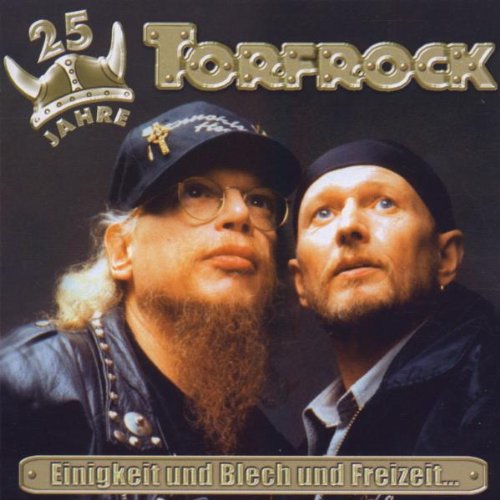 Torfrock - Einigkeit und Blech und Freizeit (25 Jahre Torfrock) - Zortam Music