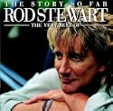 The Story So Far: The Very Best of Rod Stewart