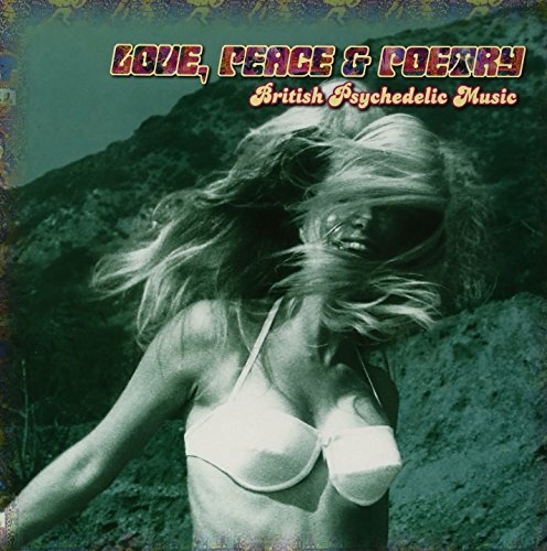 Love, Peace & Poetry: British Psychedelic Music