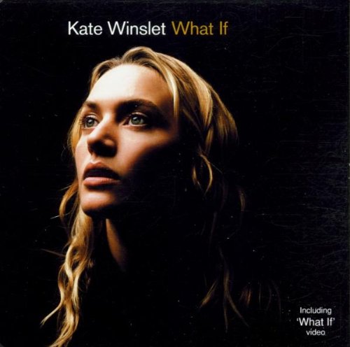 Kate Winslet - What If (Film Version) Lyrics - Zortam Music