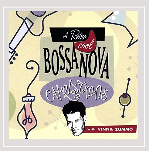 A Retro Cool Bossa Nova Christmas with Vinnie Zummo