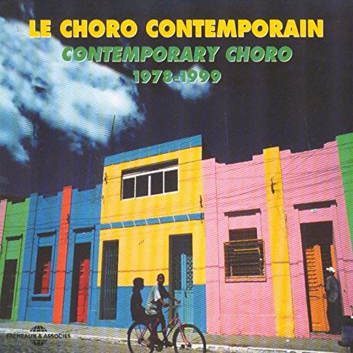Le Choro Contemporain 1978-1999