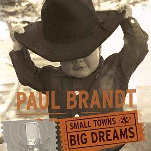 PAUL BRANDT - Small Towns & Big Dreams - Zortam Music