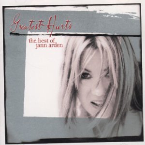 Jann Arden - Greatest Hurts Best Of - Zortam Music