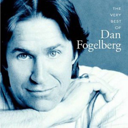 Dan Fogelberg - Best of Dan Fogelberg, the Very - Zortam Music