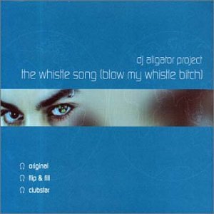 DJ Aligator Project - The Whistle Song - Zortam Music