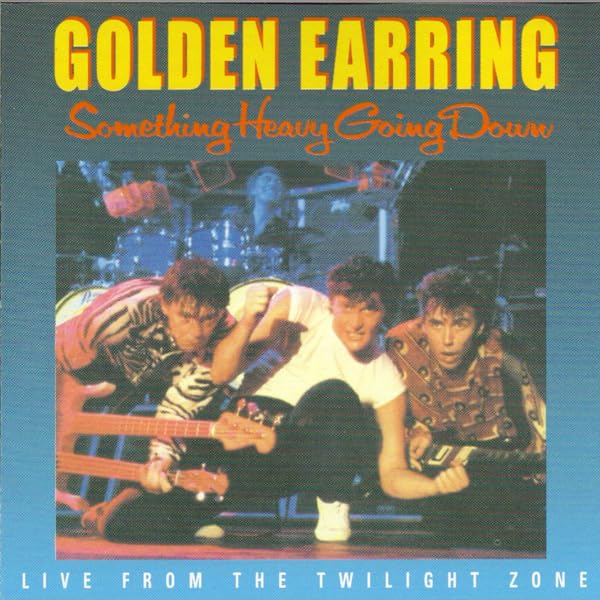 Golden Earring - Something Heavy Going Down - Zortam Music