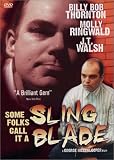 Some Folks Call It Sling Blade