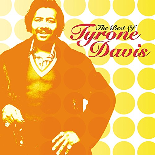 Tyrone Davis - The Best of Tyrone Davis - Zortam Music