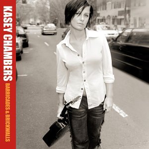 Kasey Chambers - Barricades and Brickwalls - Zortam Music