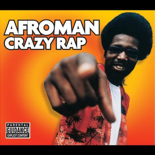 Afroman - Crazy Rap Lyrics - Zortam Music