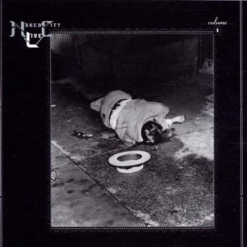 Naked City Live, Vol. 1: Knitting Factory 1989
