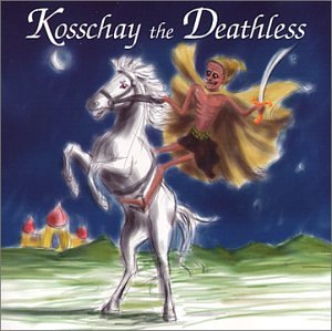 Kosschay the Deathless