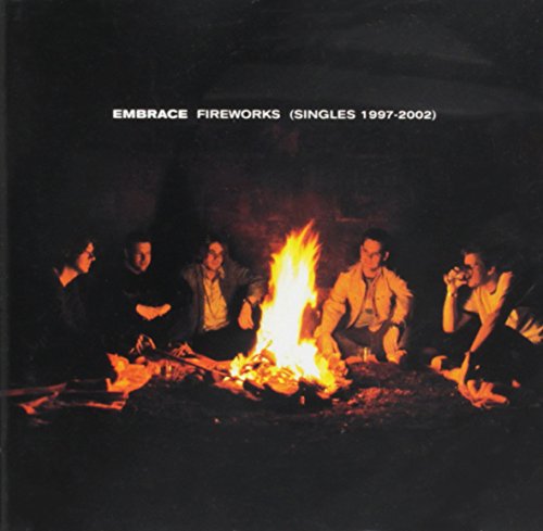 Embrace - Fireworks: Singles 97-02 - Zortam Music