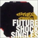 FUTURE SHOCK SINGLES
