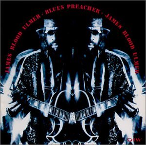 James Blood Ulmer - Blues Preacher - Zortam Music