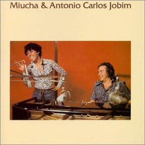 Miucha & Antonio Carlos Jobim
