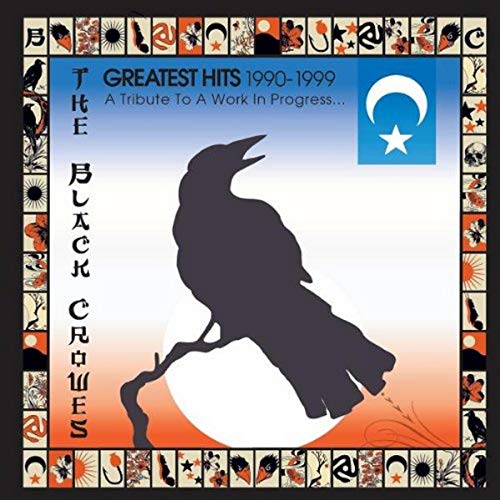 The Black Crowes - Greatest Hits 1990-1999: Tribute Work In Progress - Zortam Music