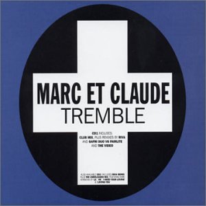 Marc Et Claude - Tremble - Zortam Music